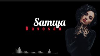 Samiya- Davosan lyrics (Elyor Meliboyev)