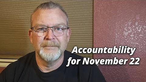 Accountability for November 22, 2025