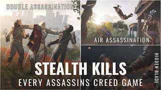 Stealth Kills in Every Assassins Creed Game