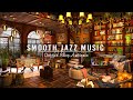 Smooth jazz instrumental music for work unwind  relaxing jazz music at cozy coffee shop ambience