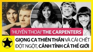 ‘Huyền Thoại’ The Carpenters - Giọng Ca Thiên Thần Và Cái Chết Đột Ngột Cảnh Tỉnh Cả Thế Giới