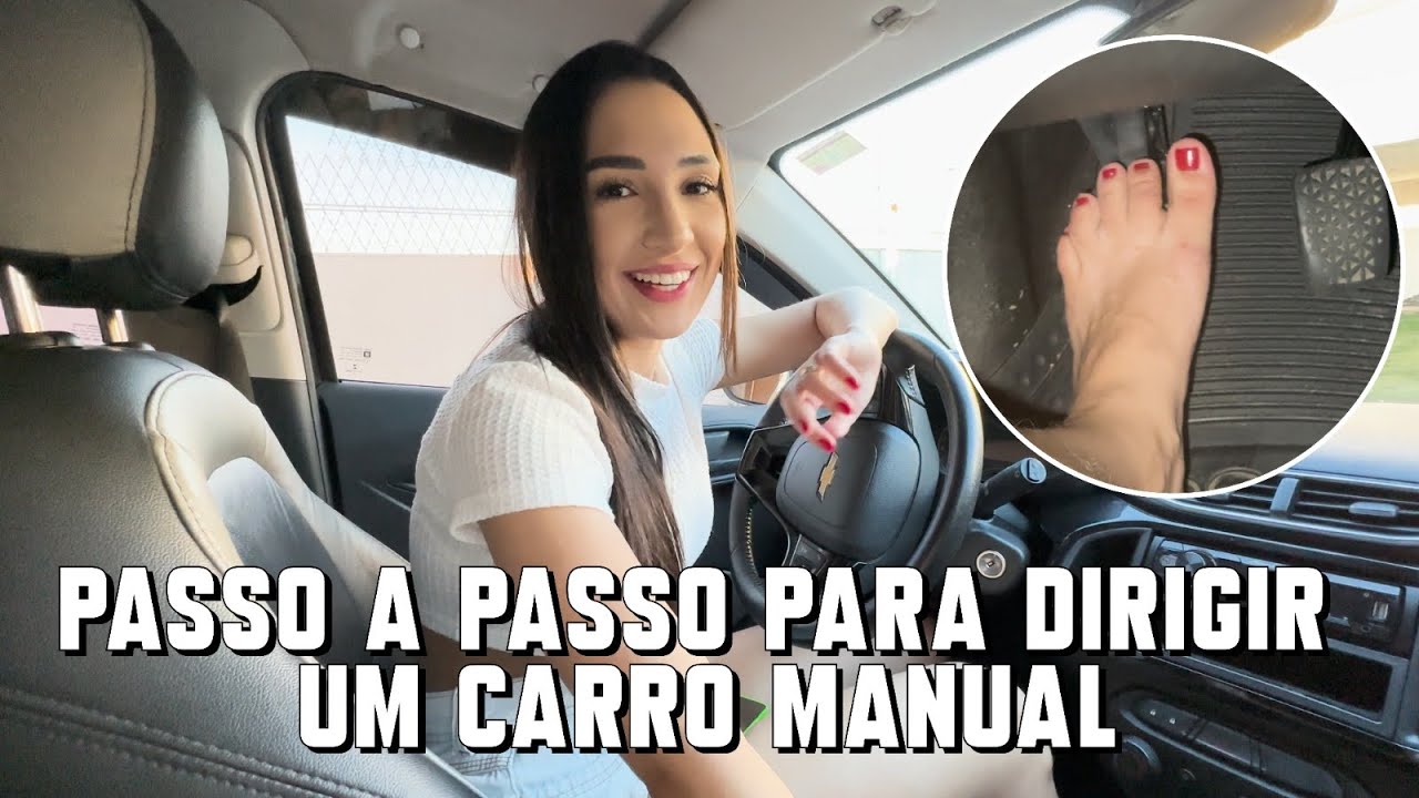PASSO A PASSO PARA DIRIGIR UM CARRO MANUAL (MOSTRANDO OS PEDAIS) - YouTube