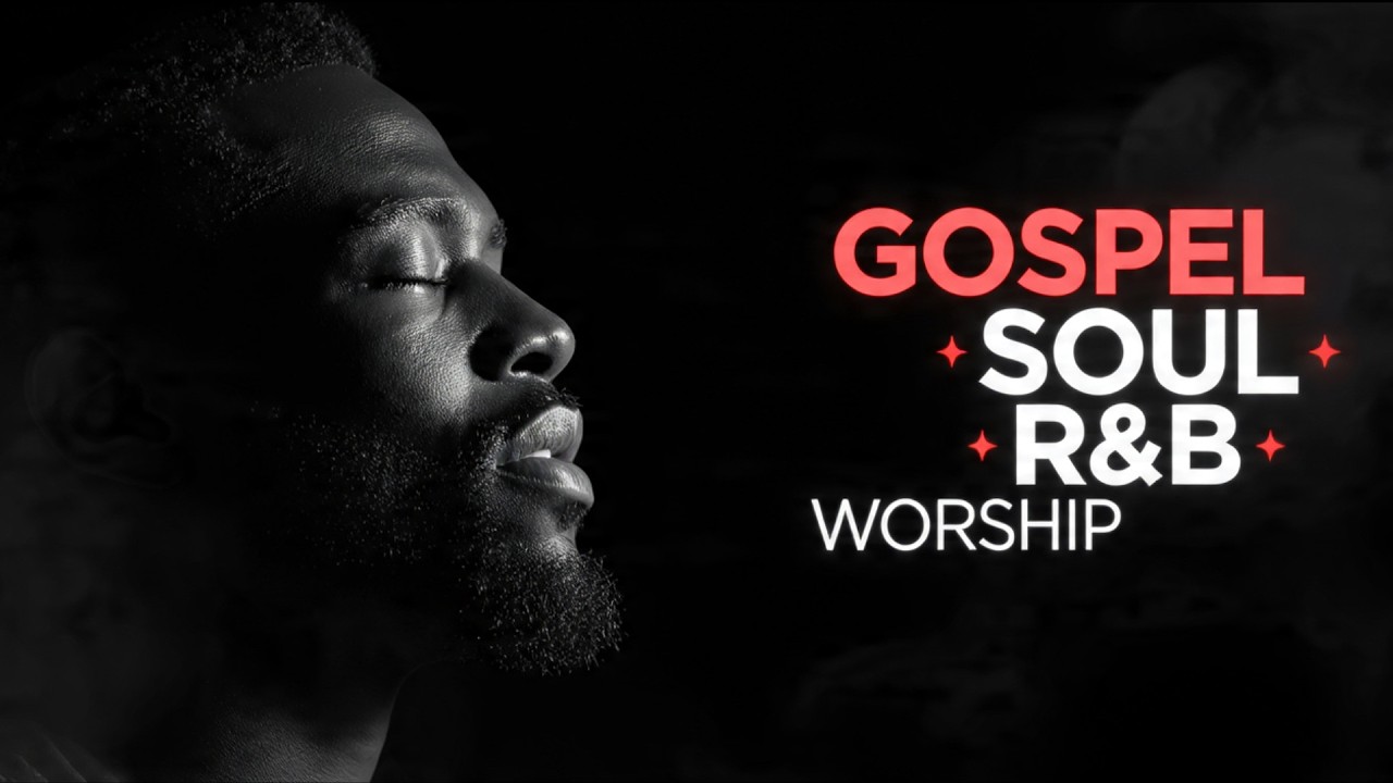 Deep Gospel R&B That Strengthens Faith | 2+ Hours for Hope, Prayer & Spiritual Growth