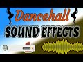 Dj Sound Effects 2023: Dancehall Sound Effects || dancehall sound effects pull up