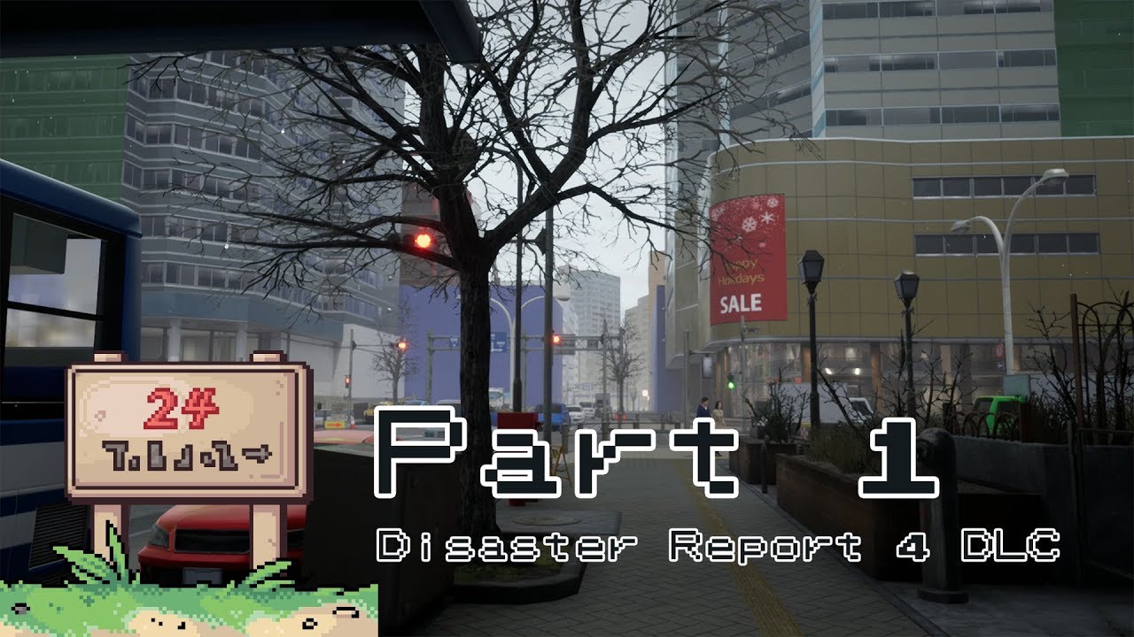 Let's Play: Disaster Report 4 Epilogue DLC - Part 1 (Japanese version/English commentary)
