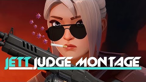 AGGRESSIVE IMMORTAL JETT JUDGE ONLY VALORANT MONTAGE