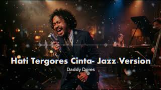 🎶 Hati Tergores Cinta – Deddy Dores | Jazz Version screenshot 4
