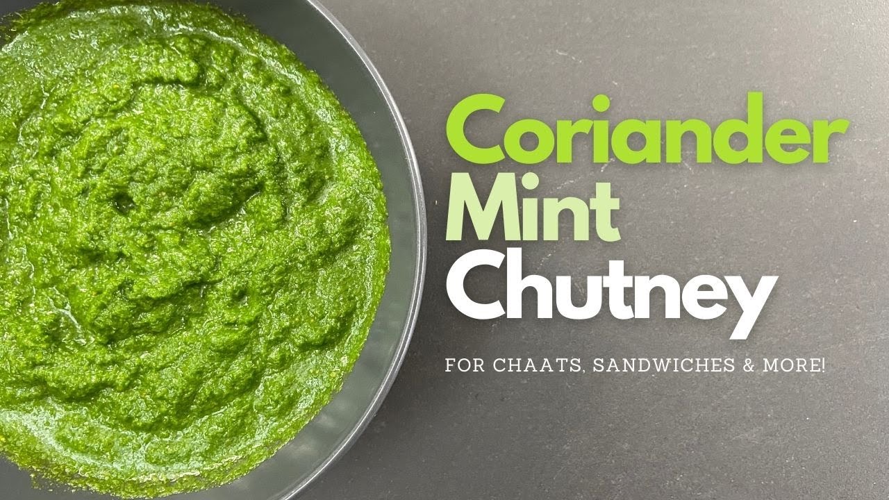 Coriander Mint Chutney for Chaat Cilantro Mint Chutney Green