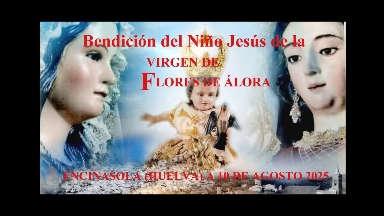 ENTRONIZACIÓN DEL NIÑO JESÚS DE LA VIRGEN DE FLORES DE ÁLORA+ 29 DE AGOSTO 2025