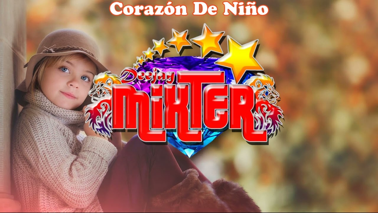 Corazón De Niño - Dj Mixter - Cumbia