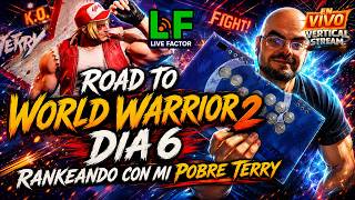 🔴¡EN VIVO! (VERTICAL STREAM) SF6 🥊 Road to World Warrior 2 Día 6 | Rankeando con mi pobre Terry