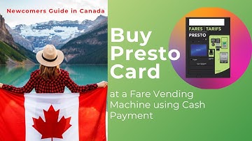 How to Buy Presto Card at a Fare Vending Machine Pay in Cash | Newcomer