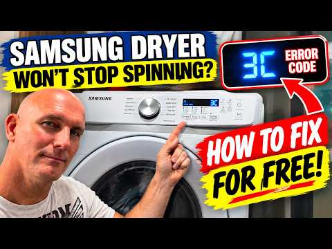 Samsung Dryer Won’t Stop Spinning? 3C Error Code FIX — FREE & EASY!