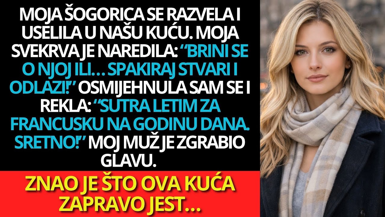 Moja svekrva mi je naredila: ‘Brini se za šogoricu ili odlazi’— odgovorila sam s kartom za Francusku