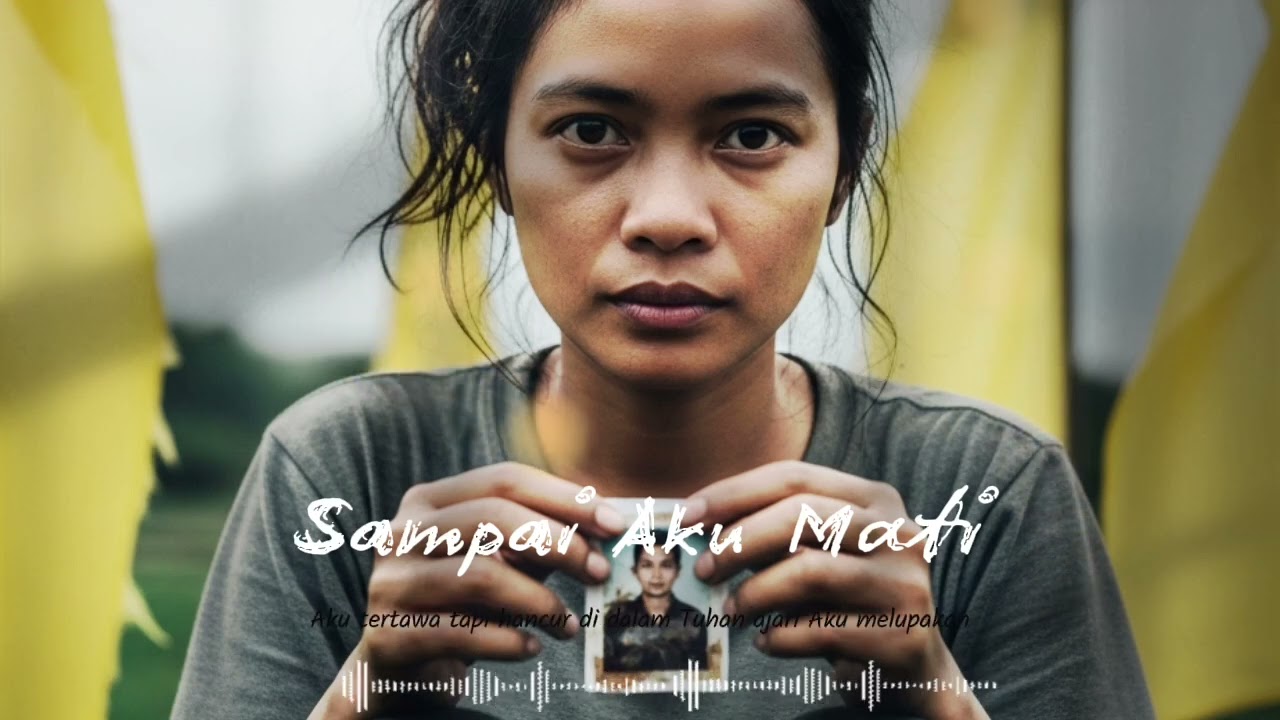 SAMPAI AKU MATI - LAGU SEDIH MELAYU NUSANTARA