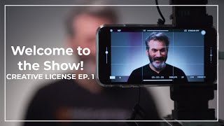 Creative License: Ep 1. Welcome to the Show!