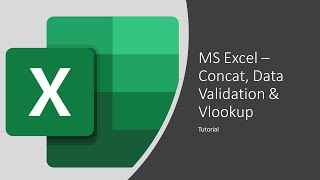 MS Excel   Concat, Data Validation, Vlookup