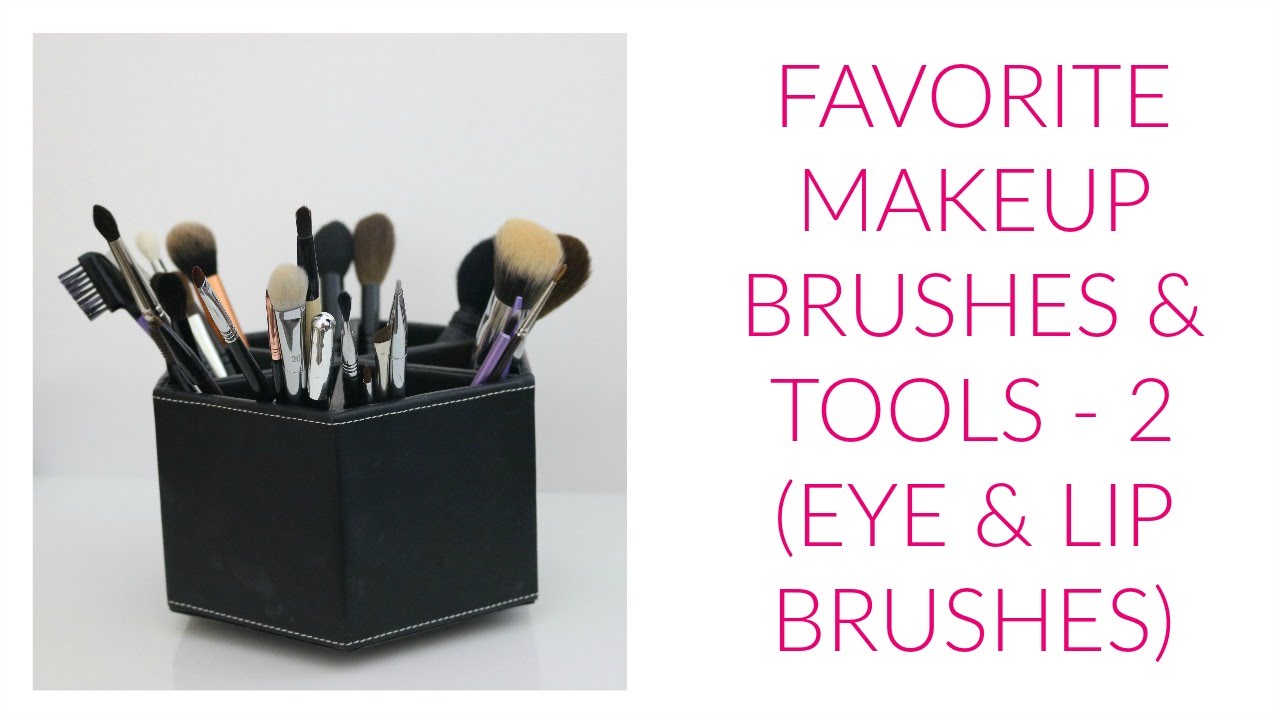 Favorite makeup brushes & tools - Part 2 (Eye and lip brushes) | Beautylashes19 - YouTube