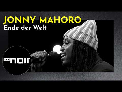 Jonny Mahoro – Ende der Welt (live bei TV Noir)