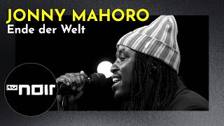 Jonny Mahoro – Ende der Welt (live bei TV Noir)