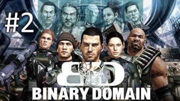 Прохождение Binary Domain - Chapter 2. Yearn for Refuge