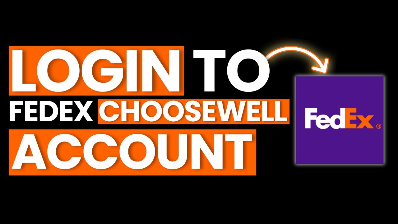How to Login Fedex Choose well Account | 2025