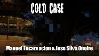 Cold Case - Manuel Encarnacion & Jose Silva Onofre - Oxnard,CA