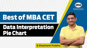 🟠Data Interpretation Pie Chart - MBA CET 2025 Preparation | CET Quant | Shashank Prabhu