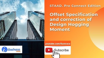 Offset Specification and Correction of Design Hogging Moments- STAAD. Pro CE | ilustraca- Sandip Deb