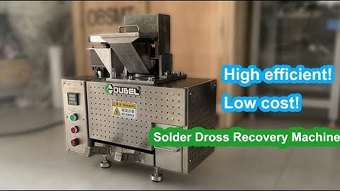 OUBEL Solder Dross Recovery Machine