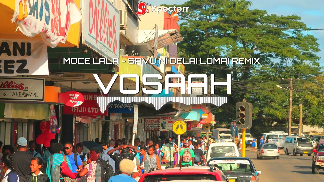 MOCE LALA - SAVU NI DELAI LOMAI X VOSAAH VUDE REMIX