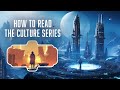 How to read the culture series a comprehensive guide