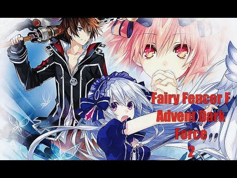 Fairy Fencer F Advent Dark Force прохождение на русском 2 серия