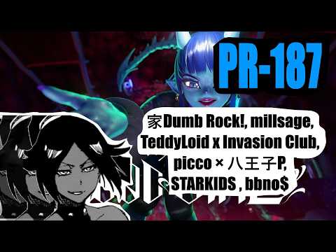 PR-187 by SB1813 (家Dumb Rock!, millsage, TeddyLoid x Invasion Club, picco × 八王子P, STARKIDS , bbno$)
