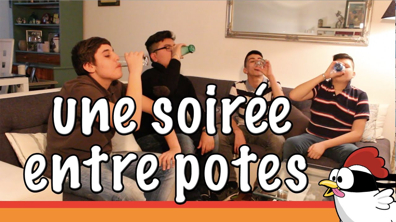 Une Soirée Entre Potes ! - YouTube