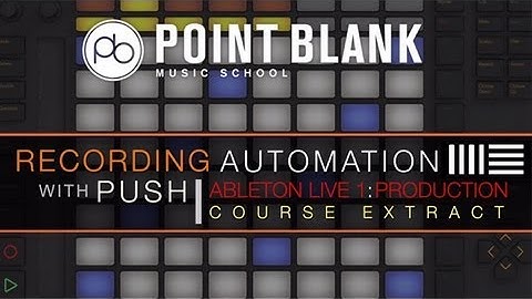 Ableton Live 9 Tutorial: Automation with Push Controller
