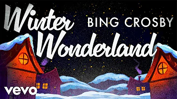 Bing Crosby - Winter Wonderland (Official Video)