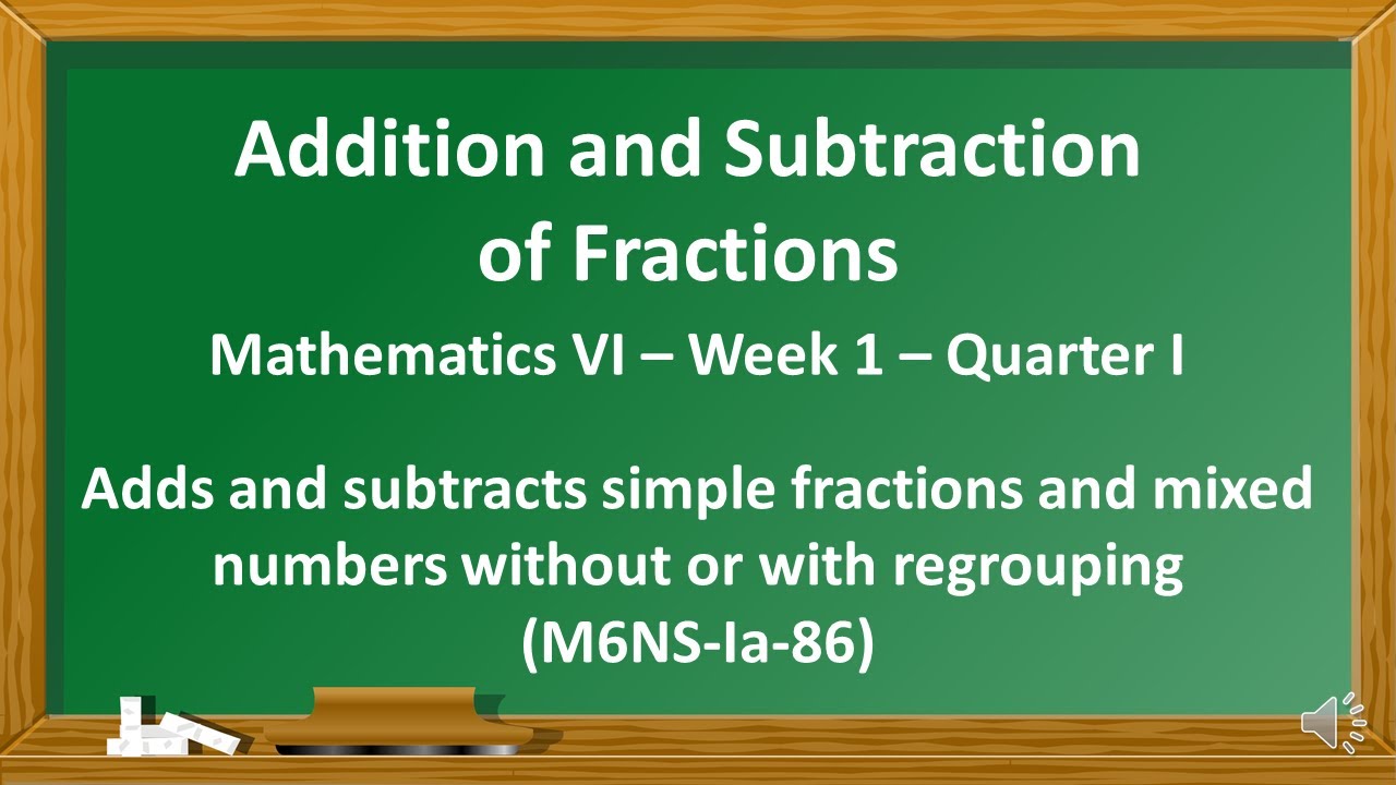Addition And Subtraction Of Fractions Grade 6 Week 1 Quarter 1 Addition And Subtraction Of Fractions Grade 6 Week 1 Quarter 1