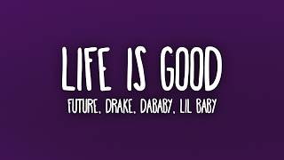 Information Future - Life Is Good ft. Drake (Lyrics) Update