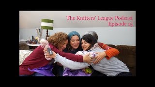The Knitters' League Podcast: Episode 15