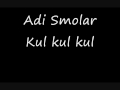 Adi Smolar - Kul Kul Kul