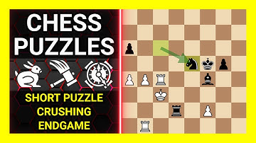 Chess Puzzles to Practice. Themes: Short puzzle, Crushing, Endgame. Learn Chess