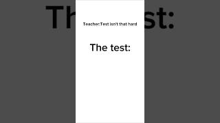 The test isn't that hard :) | #memes #shorts