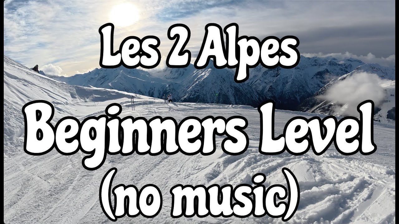 Les 2 Alpes - Beginner Level - Relaxing day at the Slopes (no music)