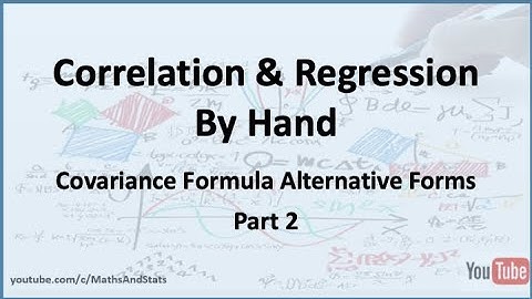 Correlation and Regression: Alternative Forms for the Covariance Formula - Part 2