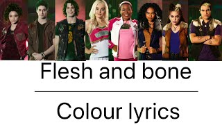 | Flesh And Bone | Colour Lyrics | Zombies 2 |