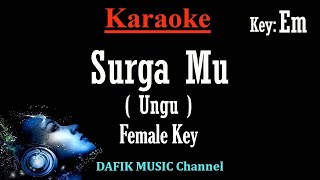 Surga Mu (Karaoke) Ungu Nada Wanita/ Cewek/ Female key Em