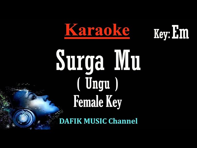 Surga Mu (Karaoke) Ungu Nada Wanita/ Cewek/ Female key Em class=