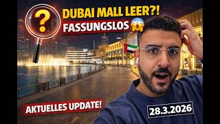 Ich konnte es nicht glauben… 😳 Dubai Mall wirklich leer?! (Update 28.03.2026)