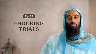 Dweller of the Well | Season 1 | EP12 - Enduring Trials | Ustadh Abu Taymiyyah